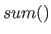 $sum()$